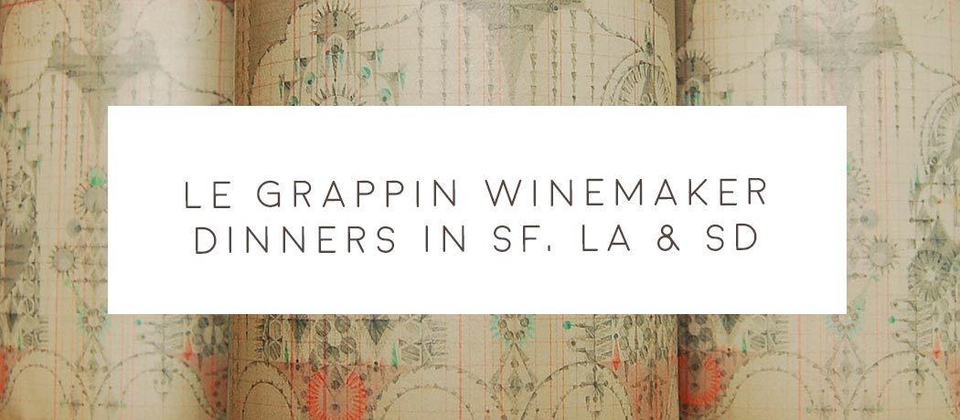 Le Grappin visit and winemaker dinners